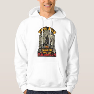 Have Been Ready Halloween Haunted House Tombstone Hoodie