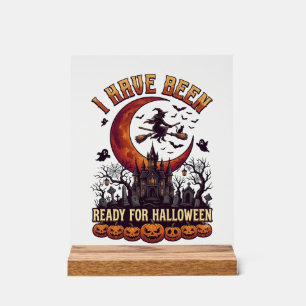 Have Been Ready Halloween Witch Castle Moon_1 Acrylic Sign
