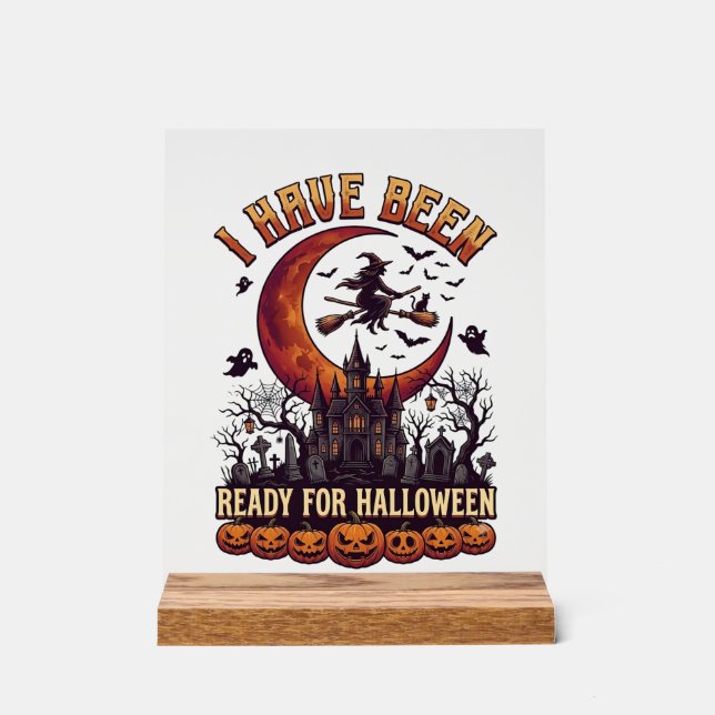 Have Been Ready Halloween Witch Castle Moon_1 Acrylic Sign (Front)