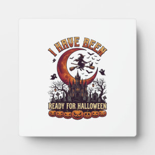 Have Been Ready Halloween Witch Castle Moon_1 Plaque