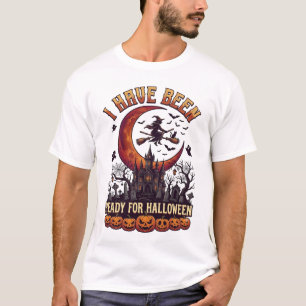 Have Been Ready Halloween Witch Castle Moon_1 T-Shirt