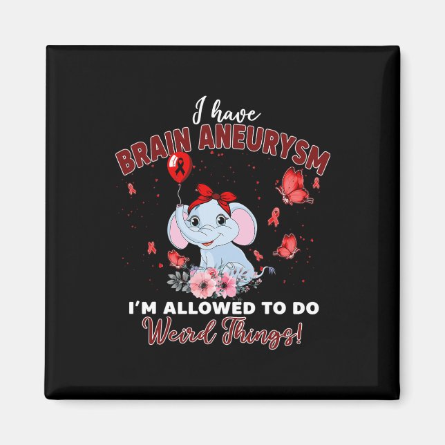 Have Brain Aneurysm Elephant Allowed To Do Weird T Magnet (Front)