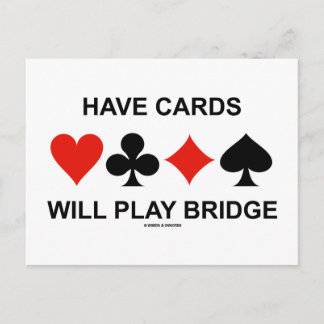 Have Cards Will Play Bridge (Four Card Suits)