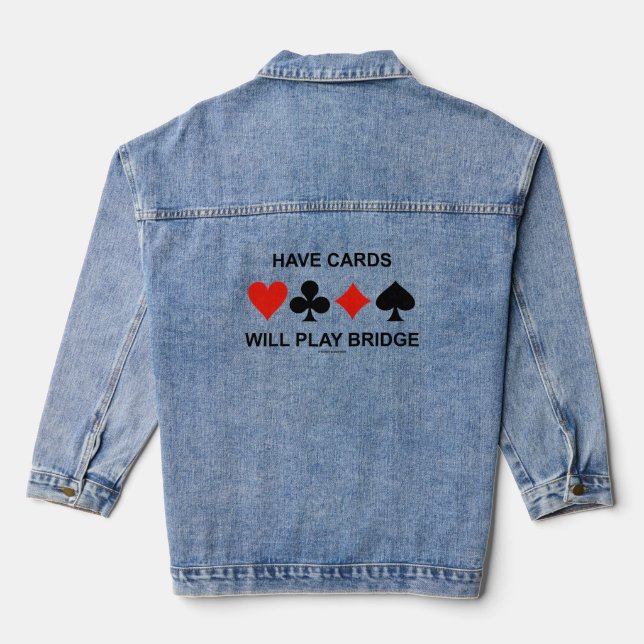 Have Cards Will Play Bridge Four Card Suits Denim Jacket (Back)
