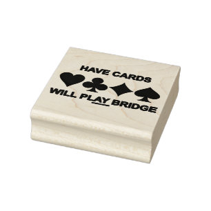 Have Cards Will Play Bridge Four Card Suits Rubber Stamp