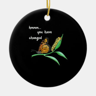Have Changed Silly Caterpillar Monarch Butterfly Ceramic Tree Decoration