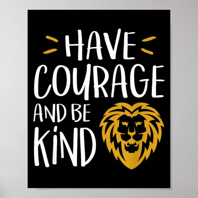 Have Courage And Be Kind - Kindness Teacher Poster (Front)