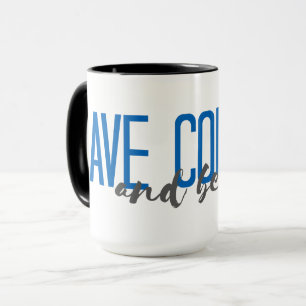 Have courage and be kind mug
