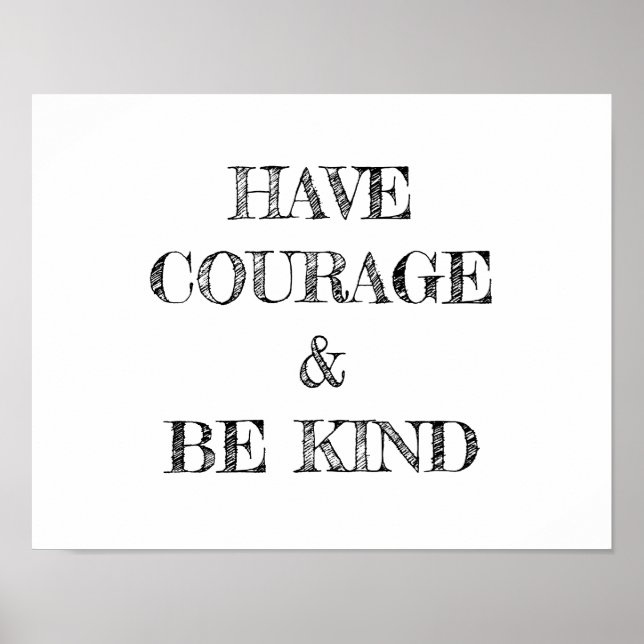 Have Courage and Be Kind Poster (Front)