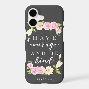 Have Courage Be Kind Elegant Watercolor Floral
