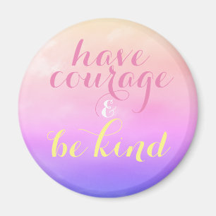 Have Courage & Be Kind Inspirational Quote Purple Magnet