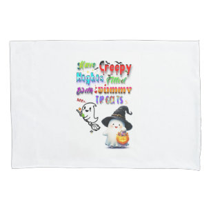 Have Creepy Nights Filled With Yummy Treats Pillowcase