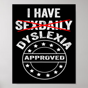 Have Daily Dyslexia  Poster