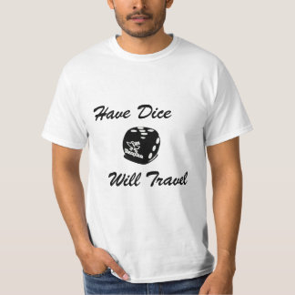 have dice travel T-Shirt