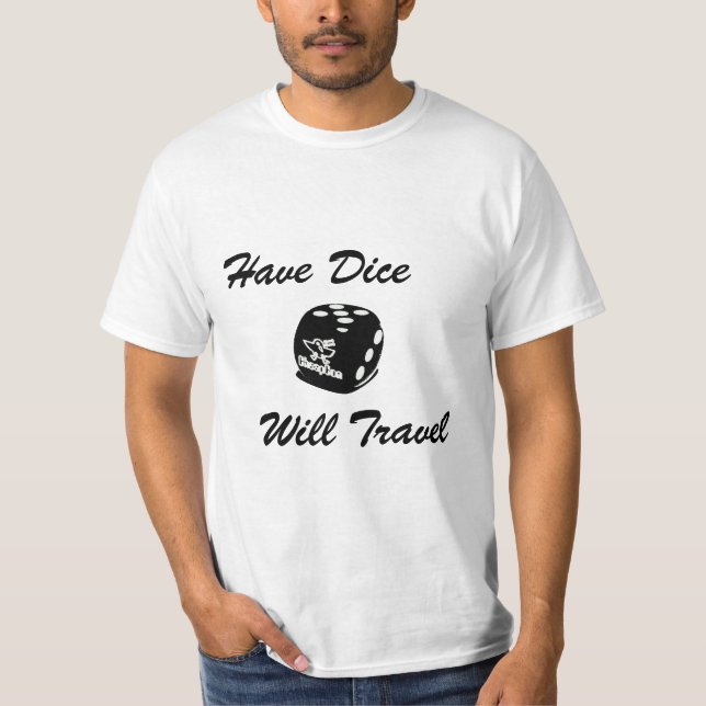 have dice travel T-Shirt (Front)