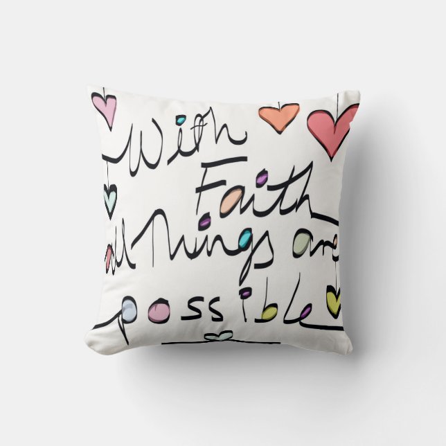 Have Faith. All things are possible quote cushion (Front)