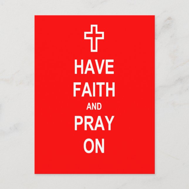 Have Faith and Pray On Postcard (Front)
