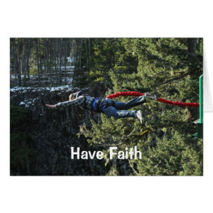 Have Faith - Bungee Jumper