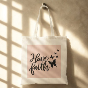 Have Faith Butterfly Tote Bag