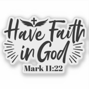 Have Faith in God Mark 11:22 Inspirational Quote