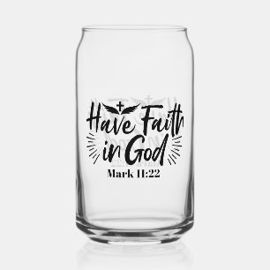 Have Faith in God Mark 11:22 Inspirational Quote Can Glass