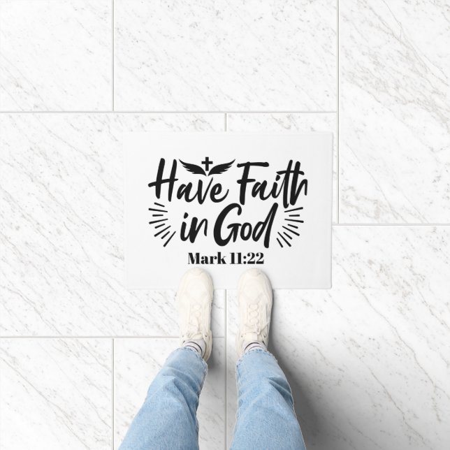 Have Faith in God Mark 11:22 Inspirational Quote Doormat (Indoor)