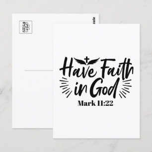 Have Faith in God Mark 11:22 Inspirational Quote Postcard