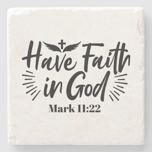 Have Faith in God Mark 11:22 Inspirational Quote Stone Coaster (Front)