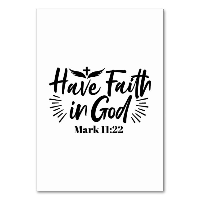 Have Faith in God Mark 11:22 Inspirational Quote Table Number (Front)
