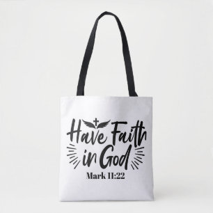 Have Faith in God Mark 11:22 Inspirational Quote Tote Bag