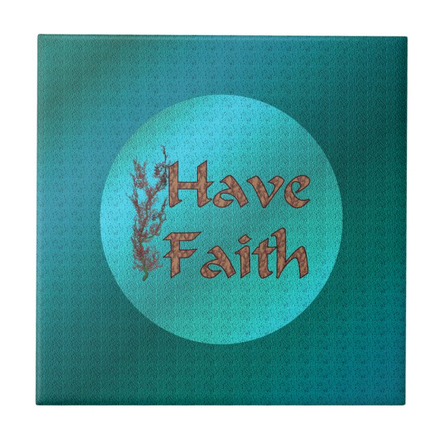 Have Faith Inspirational Tile (Front)