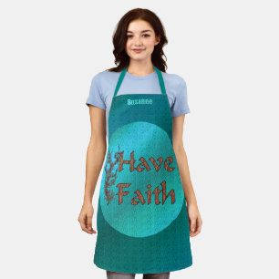 Have Faith Inspirational Words Personalised Apron