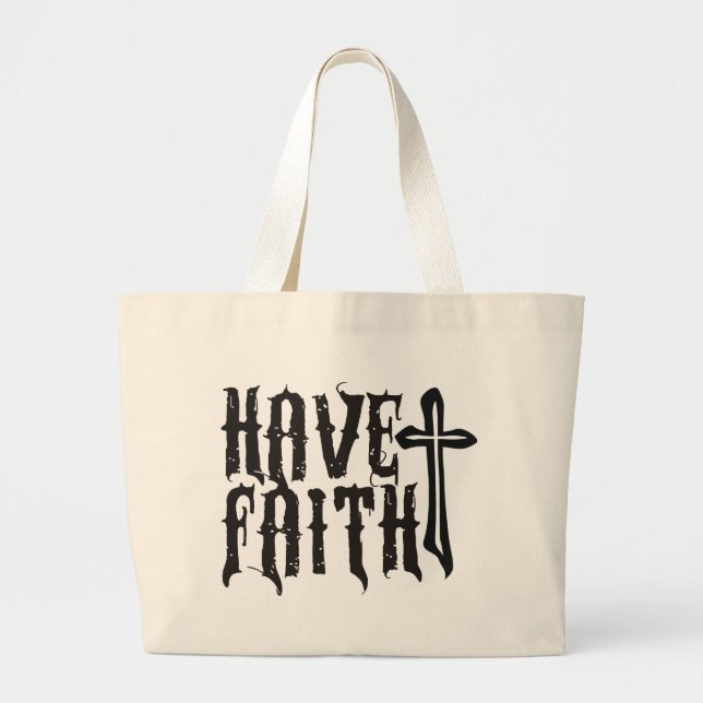 Have Faith Large Tote Bag (Front)
