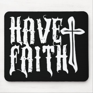 Have Faith Mouse Mat