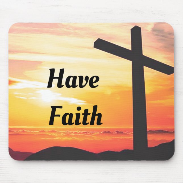 Have Faith Mouse Pad (Front)