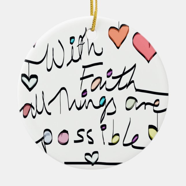 Have Faith. Quote word message colour design Ceramic Tree Decoration (Front)