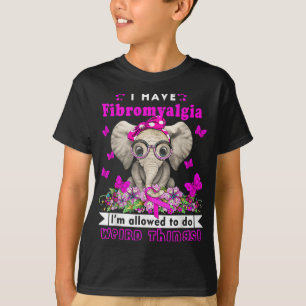 Have Fibromyalgia Awareness 1 T-Shirt