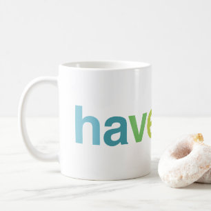 Have fun coffee mug