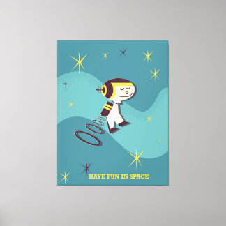 Have fun in Space. Canvas Print