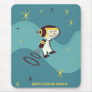 Have fun in Space. Mouse Mat