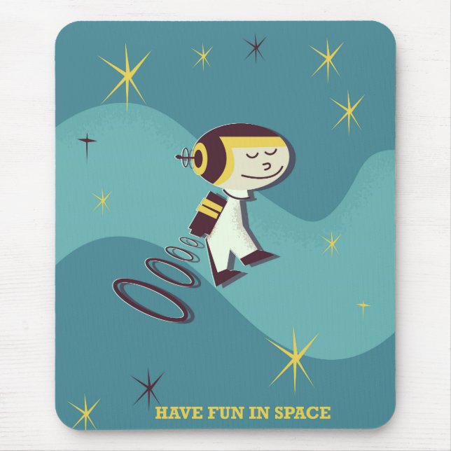 Have fun in Space. Mouse Mat (Front)