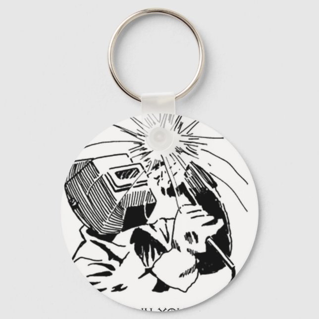 Have fun in your cubicle, I'll be welding! Key Ring (Front)