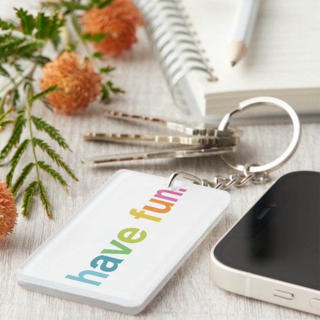 Have fun key ring (Front Right)