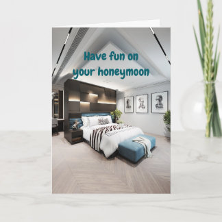 Have fun on your honeymoon. card