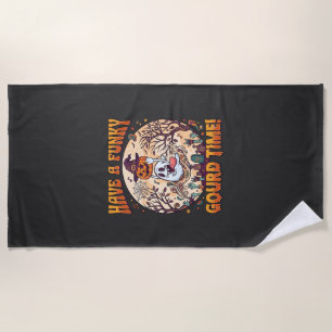 Have Funky Gourd Time Halloween Ghost Pumpkin_1 Beach Towel