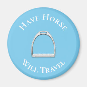 "Have Horse Will Travel" English Stirrup Blue Magnet