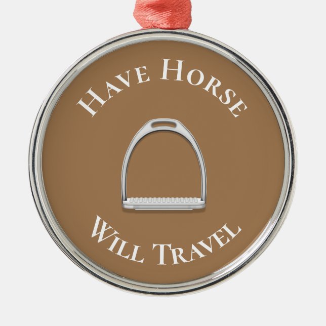 "Have Horse Will Travel" English Stirrup Brown Metal Tree Decoration (Front)