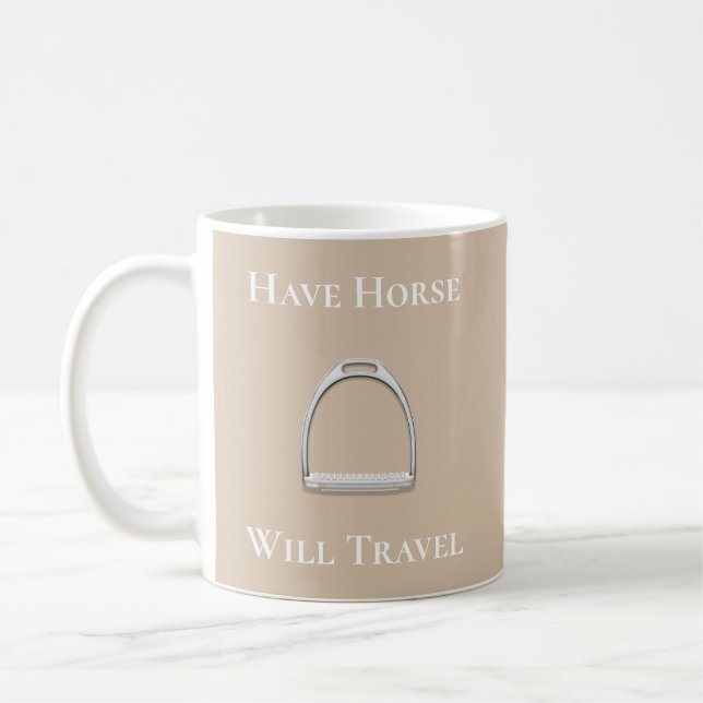 "Have Horse Will Travel" Stirrup Iron on Beige Coffee Mug (Left)