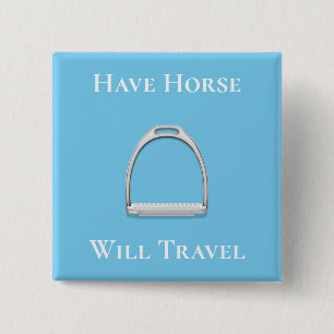 "Have Horse Will Travel" Stirrup Iron on Blue 15 Cm Square Badge
