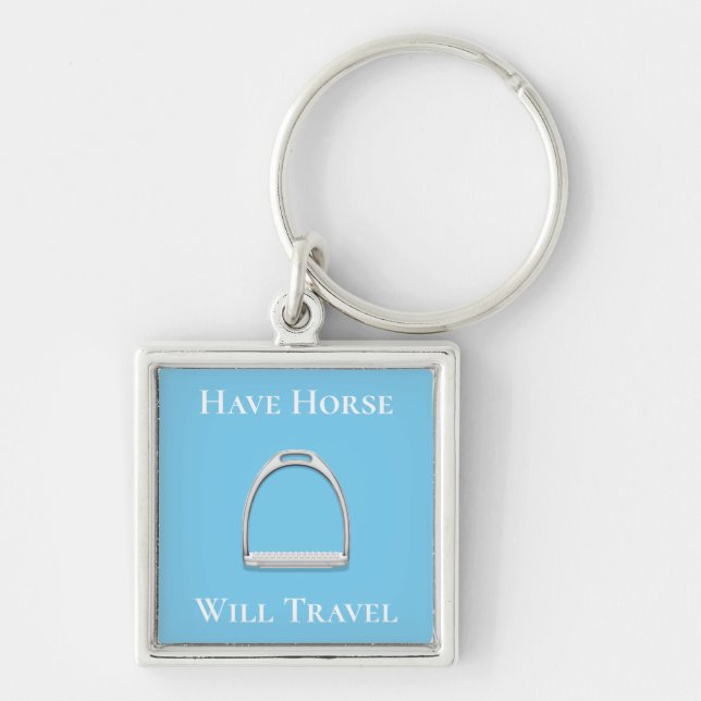 "Have Horse Will Travel" Stirrup Iron on Blue Key Ring (Front)